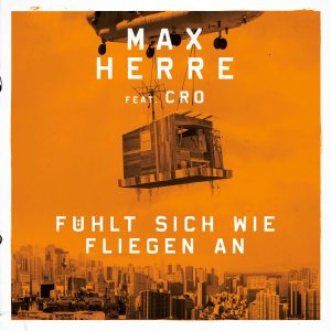 Fühlt sich wie fliegen an - Max Herre