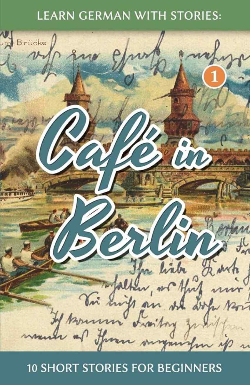Learn German with Stories: Café in Berlin