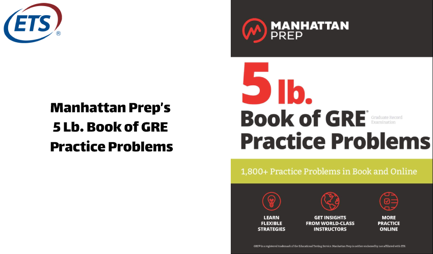 Manhattan Prep’s 5 Lb. Book of GRE Practice Problems