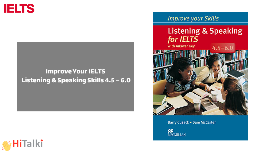 کتاب Improve Your IELTS Listening & Speaking Skills 4.5 – 6.0