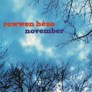 روون هزه – نوامبر (Rowwen Heze – November)