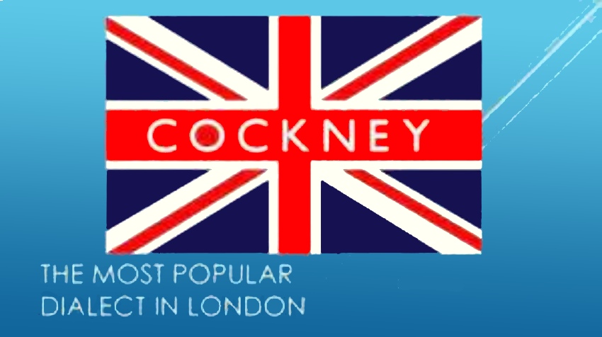Cockney، گویش لندنی